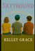 Skyybound by Kelley Anne Grace Ceravone