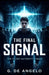 The final Signal: The Silent Authority Finale by Giuseppe de Angelo