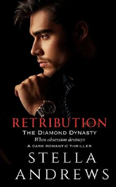 Retribution: A dark romantic thriller by Stella Andrews