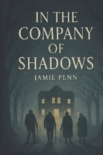 In The Company Of Shadows by Jamie Penn