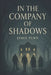 In The Company Of Shadows by Jamie Penn