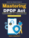 Mastering DPDP Act: Data Protection Compliance -DPDP Act-2023 Indian Data Law Penalties Privacy Training India Data Security India Laws India Digital by Ravi Rajput