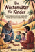 Die Wüstenväter für Kinder: Inspirierende Geschichten über Glauben, Gebet und Mut von frühen christlichen Mönchen by Rowan Slate