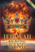 Jehovah Has Become King: A Primer for the Apocalypse by Robert King