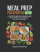 Meal Prep per sportivi GF+DF: La guida completa per preparare pasti senza glutine e senza latticini e allenarti al meglio by Anna Ferro