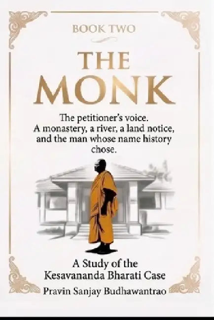 The Kesavananda Trilogy - Book 2 - The Monk by Pravin Budhawantrao