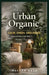 Urban Organic: Calm. Green. Grounded. by Muskan Kaur