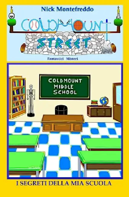 I segreti della mia scuola by Nick Montefreddo