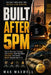 Built After 5pm: How to Turn Your Evenings Into Income, Build Relentless Discipline, and Create Wealth Beyond Your 9-5 by Mak Maxwell