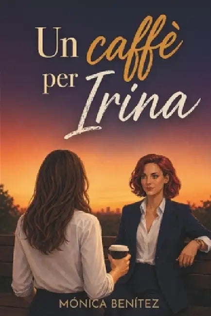 Un caffè per Irina by Mónica Benítez