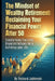 The Mindset of Wealthy Retirement: Reclaiming Your Financial Power After 50: Transforming Fears into Financial Fortunes for a Fulfilling Later Life by Richard Jablonski
