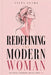 Redefining the Modern Woman: Self-Respect, Boundaries, Healing, Power by Anita Clark