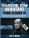 Guide Du Débutant Pour Claude AI: Maîtrisez les prompts, automatisez les tâches et débloquez toute la puissance de l'IA en quelques minutes par jour by Thomas Renault, Joe K. Witten