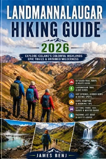 Landmannalaugr Hiking Guide 2026 by James Benj