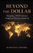 Beyond The Dollar: Designing a BRICS Currency: A Legal and Monetary Framework by Robinson Oliveira