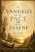 Il Vangelo della Pace degli Esseni: Antica saggezza per la guarigione, l'equilibrio e il rinnovamento interiore by Lucian Maren