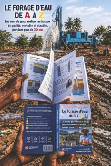 Forage d'Eau de a À Z: Les secrets pour un forage de qualité, très rentable qui dure plus de 30 ans by Ouedraogo Moussa, Kabore Justin