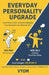 Everyday Personality Upgrade: (Small Daily Habits to Build Confidence, Communication & a Powerful You) by Vyom 