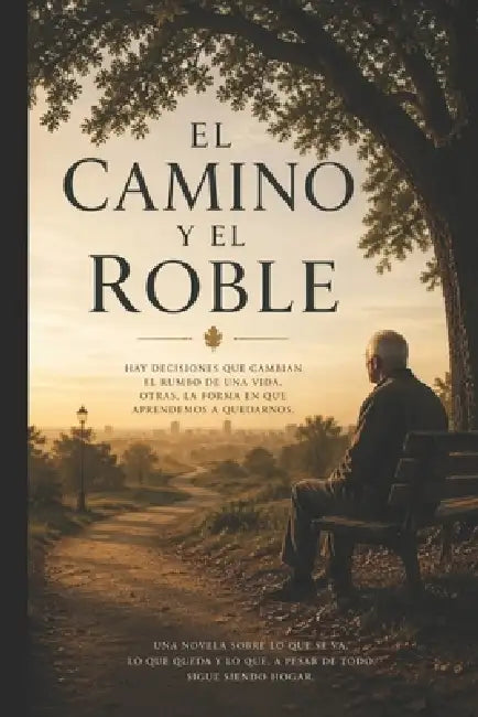 El Camino y El Roble by Fernando Marín
