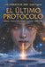 El Último Protocolo by Ark 
