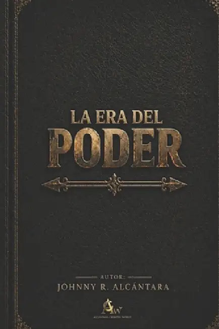 La era del poder by Johnny R. Alcántara