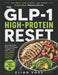 The GLP-1 High-Protein Reset: 20-Minute Meals to Burn Fat, Preserve Muscle & Keep the Weight Off Without Side Effects by Elian Voss Mark