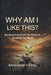 Why Am I Like This?: Breaking Free from the Patterns Keeping You Stuck by Kingdom Fields