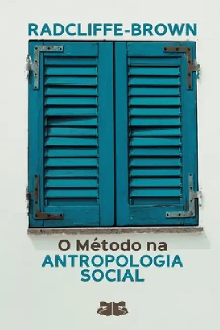 O Método na Antropologia Social by A. R. Radcliffe-Brown