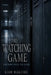 The Watching Game: Some doors should stay closed by Liam Maguire