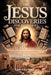 The Jesus Discoveries For Beginners: 101 Historic Findings That Reveal Jesus Christ Our Lord And Savior, Simple Lessons In Archaeology, Faith, And Hop by Jacob Elias Whitmore