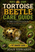 Tortoise Beetle Care Guide: The Hidden World of Tortoise Beetles: Species Identification, Ecology, and Conservation Insights. by Joan Edwards
