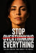 Stop Overthinking Everything: A Powerful Guide for Women to Quiet the Mind, Trust Yourself, and Take Bold Action by Caroline Harrison