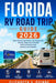 Florida RV Road Trip Guide 2026: Explore Scenic Coastal Drives, Top Campgrounds, RV Parks, Hidden Gems & Flexible Road Trip Itineraries from the Keys by Elizabeth V. Quinne