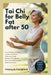 Tai CHI for Belly Fat After 50: Start With Just 10 Minutes and Watch Stubborn Midsection Weight Disappear Through the Power of Mindful, Science-Backed by Makayla Hargrave