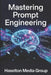 Mastering Prompt Engineering by Haselton Media Group