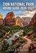 Zion National Park Hiking Guide 2026 - 2027: Plan Smarter, Hike Better, and Explore Zion's Most Remarkable Trails by Nina S. Winslow
