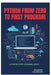 Python from Zero to First Program: A Step-by-Step Learning Guide by Raymond Colebrook