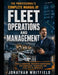 The Professional's Complete Manual of Fleet Operations and Management: Vehicle Acquisition, Preventive Maintenance, Dot Compliance, Telematics, and To by Jonathan Whitfield