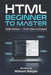 HTML Beginner to Master by Nishant Ranjan