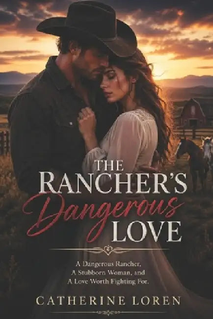 The Rancher's Dangerous Love by Catherine Loren