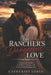 The Rancher's Dangerous Love by Catherine Loren