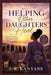 Helping Other Daughters Heal: How One Woman's Story Became a Home for Every Wounded Daughter by T. R. Kanyane