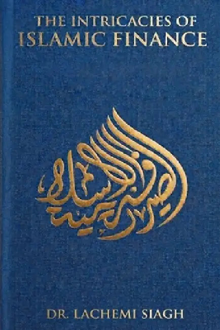 The intricacies of Islamic finance by Lachemi Siagh