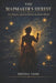 The Mapmaker's Heresy: One Woman's Quest to Redraw theKnown World by Sienna Voss