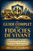 Le Guide Complet Des Fiducies de Vivant: Un guide pratique étape par étape pour protéger votre patrimoine, votre famille et votre avenir by Declan Harrow