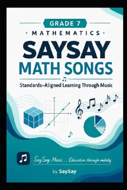 Grade 7 Math: Education Through Melody!: SaySayMusic by Saysay Music