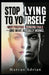 Stop Lying to Yourself: Why Positive Thinking Fails - And What Actually Works. by Marcus Adrian