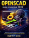 Guide Utilisateur Openscad 2026: Apprends, construis et maîtrise la modélisation 3D et la conception paramétrique étape par étape by Ruby P. Cox