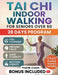 Tai CHI Indoor Walking for Seniors Over 60: A Simple 28-Day Program to Build Strength, Prevent Falls, and Balance with Confidence at Home by Fred M. Cronin