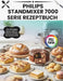 Philips Standmixer 7000 Serie Rezeptbuch: Für vielseitiges Backen, Rühren, Kneten und feine Genussmomente by Emilia Peng